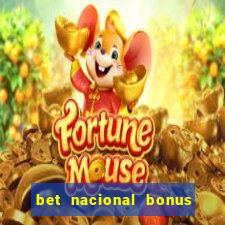 bet nacional bonus de boas vindas